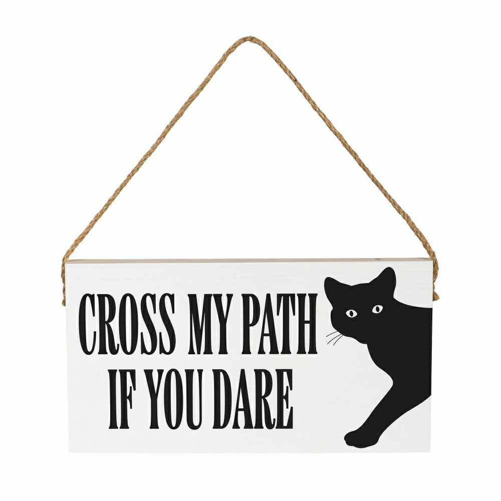 Plow & Hearth HALLOWEEN Hanging Sign, "CROSS MY PATH IF YOU DARE",11"x6"