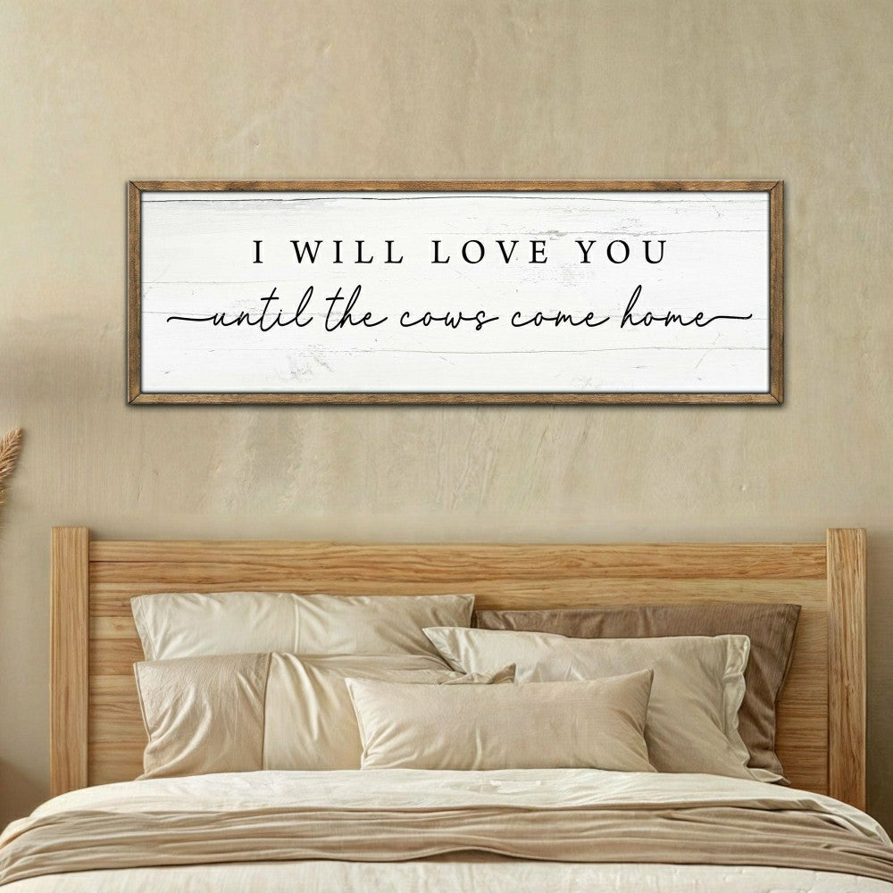 Plow & Hearth I Will Love You Until The Cows Come Home Cattle Sign