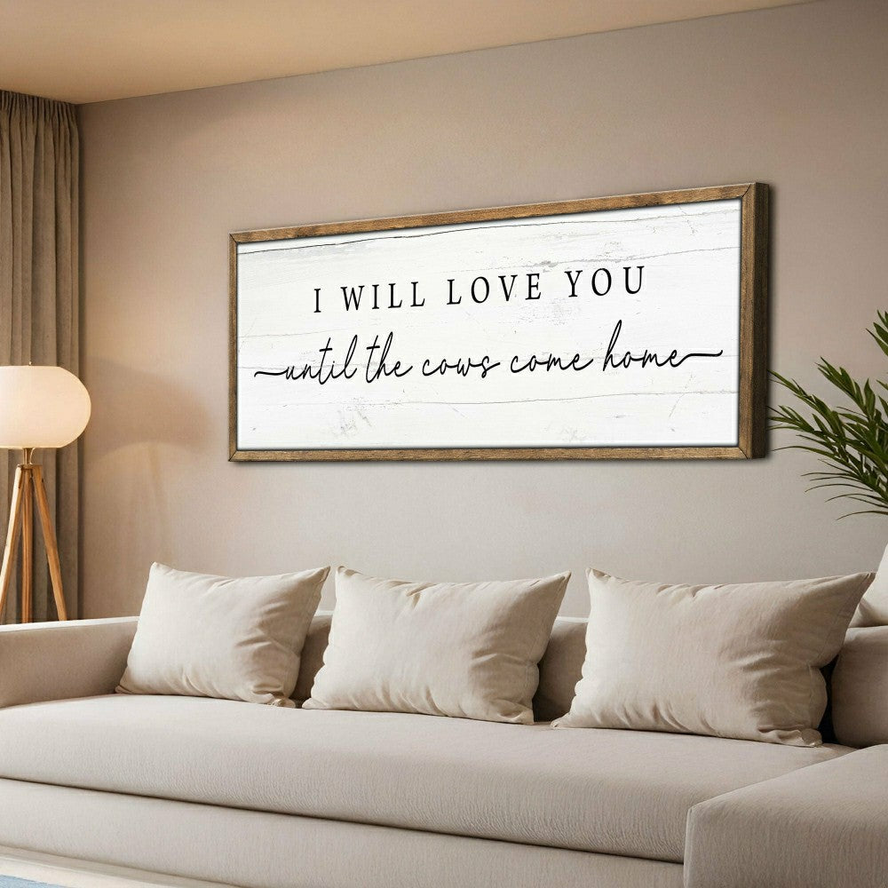 Plow & Hearth I Will Love You Until The Cows Come Home Cattle Sign
