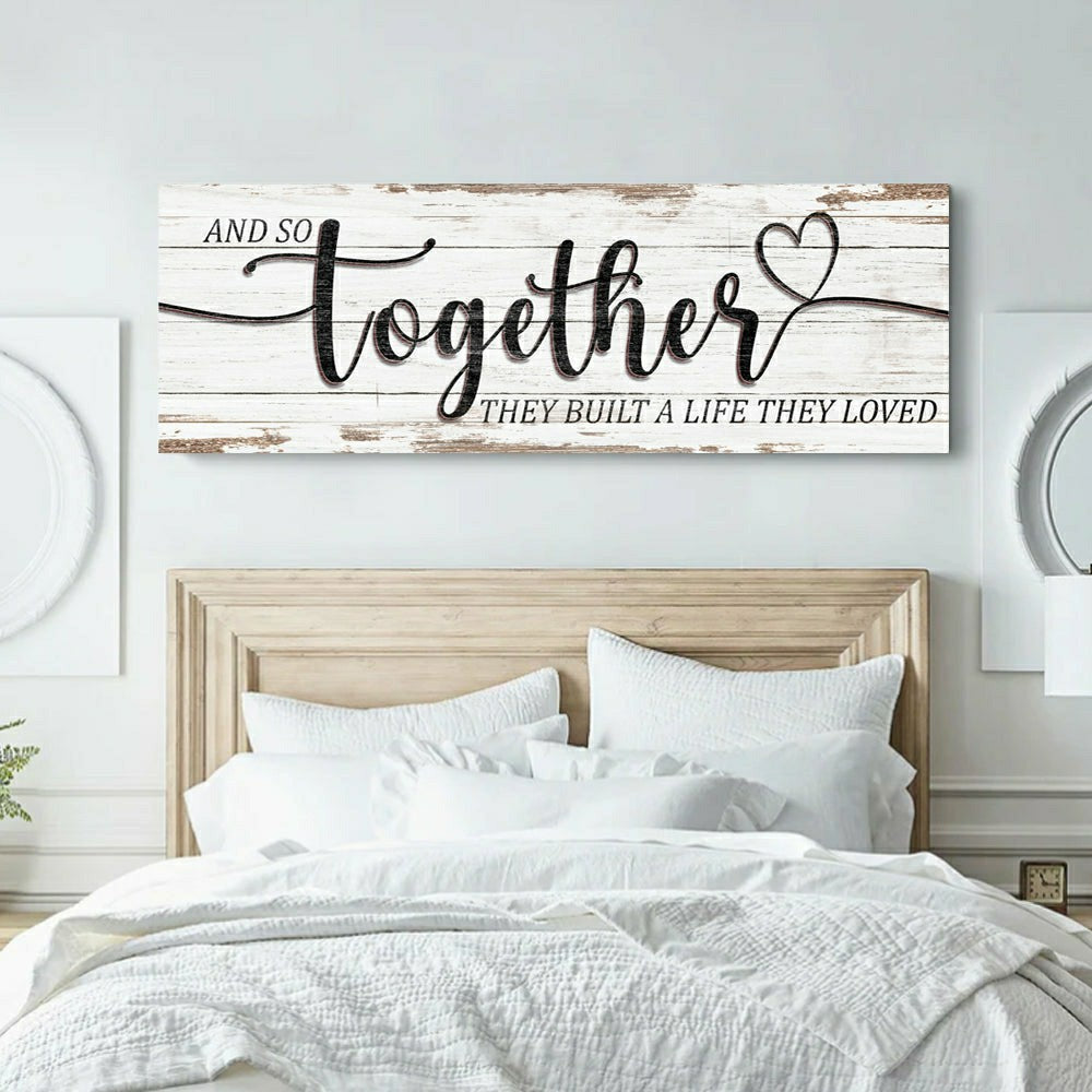 Plow & Hearth And So Together They Built A Life They Loved Sign
