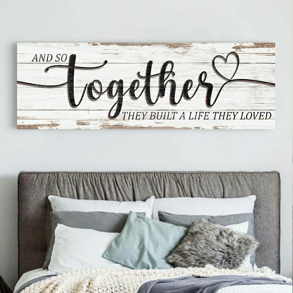 Plow & Hearth And So Together They Built A Life They Loved Sign