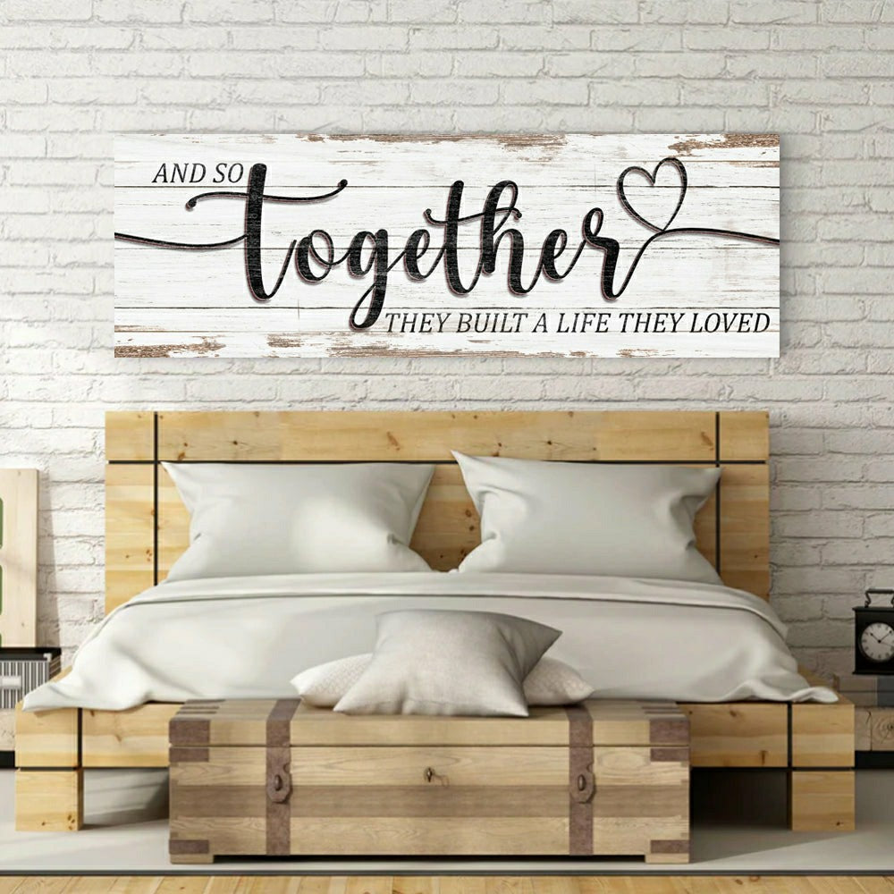 Plow & Hearth And So Together They Built A Life They Loved Sign