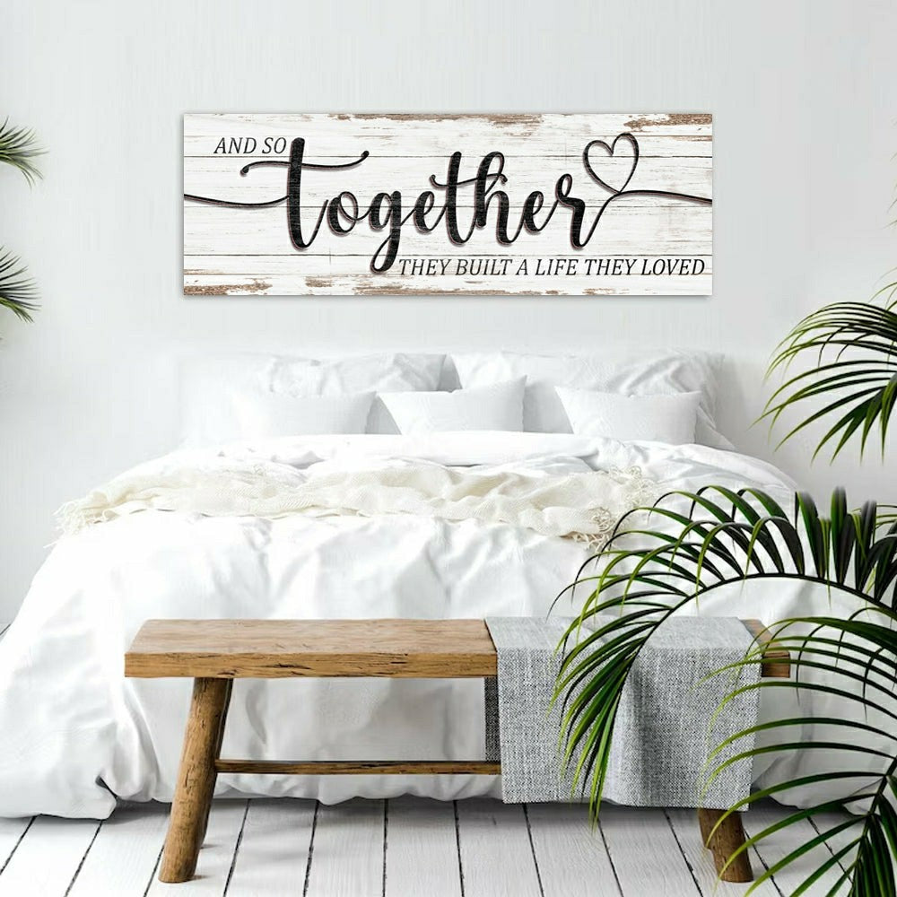 Plow & Hearth And So Together They Built A Life They Loved Sign