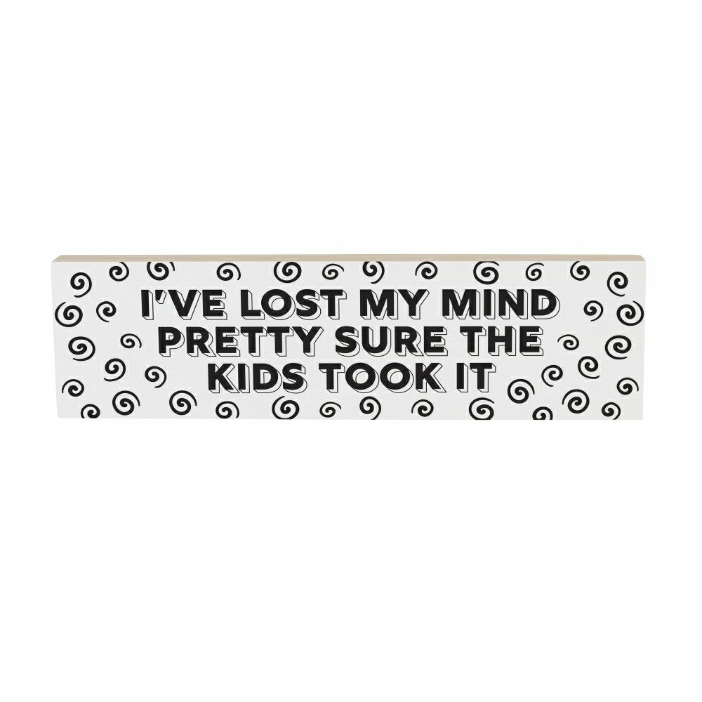 Plow & Hearth Just For Laughs Table Decor Wood Mantle Sign Lost My Mind, 18"L x 5"H
