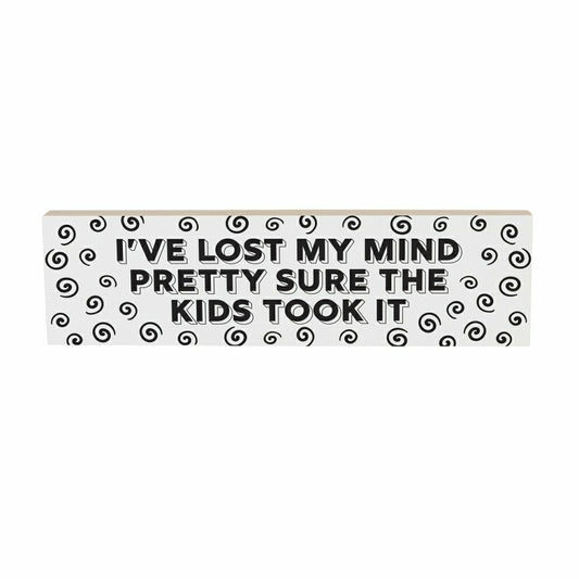 Plow & Hearth Just For Laughs Table Decor Wood Mantle Sign Lost My Mind, 18"L x 5"H